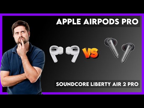 Apple AirPods Pro vs Soundcore Liberty Air 2 Pro Comparison