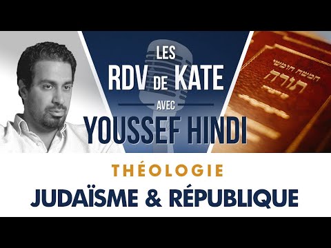 REPLAY #5 JUDAISME ET RÉPUBLIQUE   LES RDV DE KATE AVEC YOUSSEF HINDI   THÉOLOGIE
