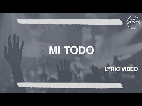Mi Todo - Hillsong Worship