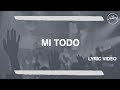 Hillsong Worship - Mi Todo (Lyric Video)