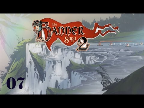 The Banner Saga 2: Let's Play (Part 7)