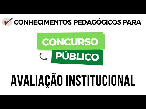 Conhecimentos Pedagógicos | Avaliação Institucional