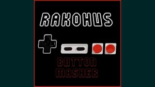 Rakohus - Button Masher - Available NOW!