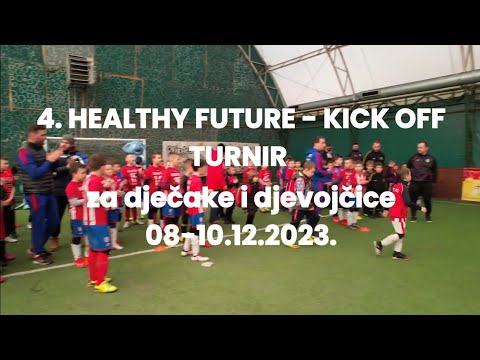 4. Healthy Future - Kick Off turnir za dječake i djevojčice