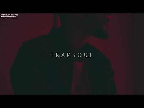 BRYSON TILLER - EXCHANGE ( s l o w e d   +   r e v e r b )