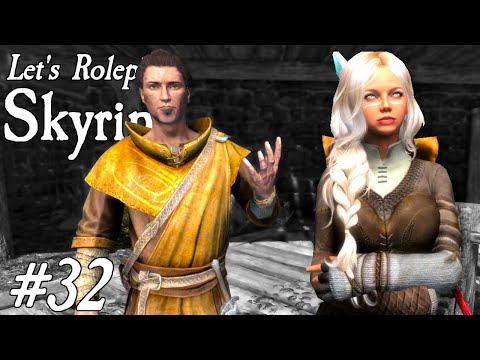 Let's Roleplay Skyrim - Part 32: The Mission Begins