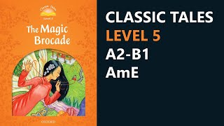 The Magic Brocade | Classic Tales Level 5