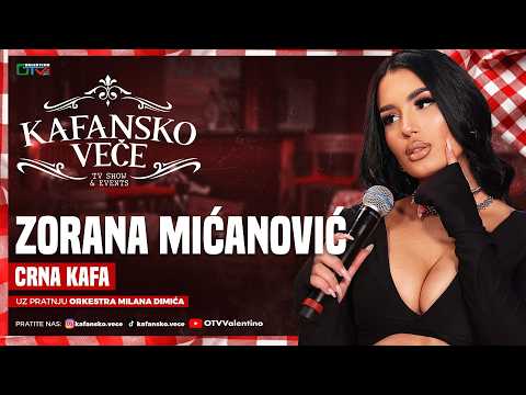 ZORANA MICANOVIC - CRNA KAFA | UZIVO | ORK MILANA DIMICA | 2026 | KAFANSKO VECE