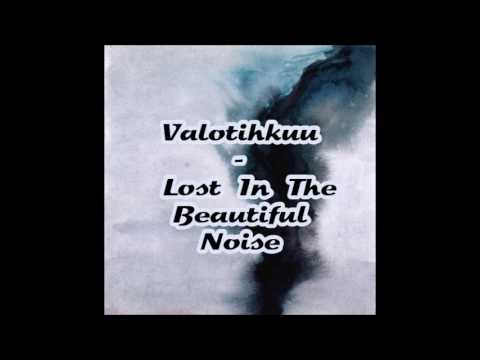 Valotihkuu: Lost in the Beautiful Noise