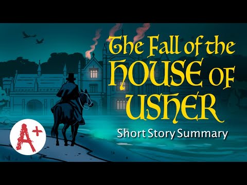 The Fall of the House of Usher - Short Story Summary
