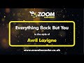 Avril Lavigne - Everything Back But You - Karaoke Version from Zoom Karaoke
