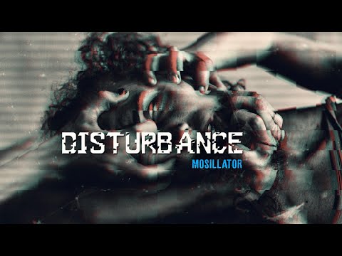Mosillator - Disturbance
