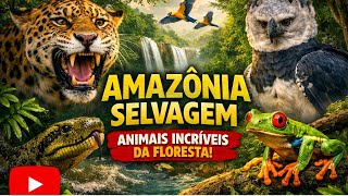 Explorando a Amazônia Selvagem e Seus Animais Lendários