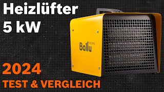 TOP–7. Die besten Heizlüfter 5 kW. Test & Vergleich 2024 | Deutsch