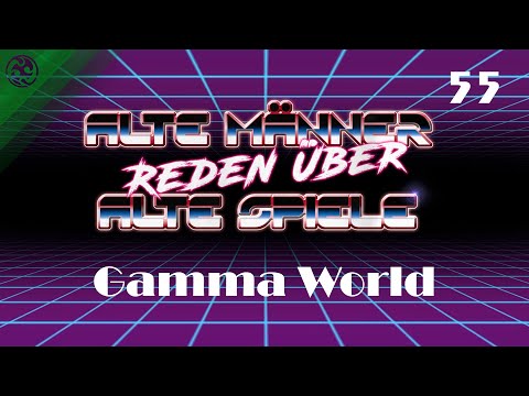 Alte Männer reden über alte Spiele - Folge 55: Gamma World