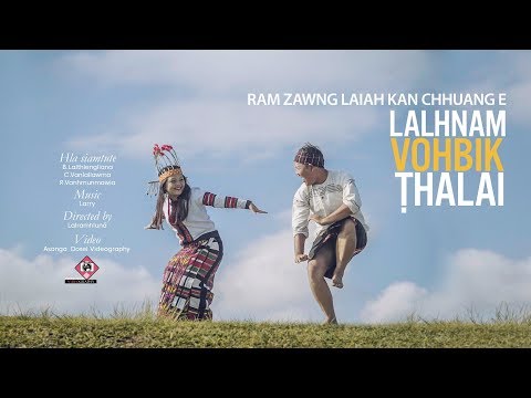 LALHNAM VOHBIK THALAI - Ramzawnglaiah kan chhuang e, kan chenna (Official)