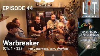 thumbnail for episode 44 of lit literature discussing part 2 of chapter 1 to 32 of Brandon Sanderson fantastic book Warbreaker