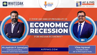 Is There Any Kind of Probability of Economic Recession for Indian Economy?