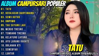 Download lagu TATU - GERAJAGAN BANYUWANGI - INTAN MANDASARI - WANGSA GITA CAMPURSARI FULL ALBUM TERBARU 2026 mp3 Download lagu TATU - GERAJAGAN BANYUWANGI - INTAN MANDASARI - WANGSA GITA CAMPURSARI FULL ALBUM TERBARU 2026 mp3
