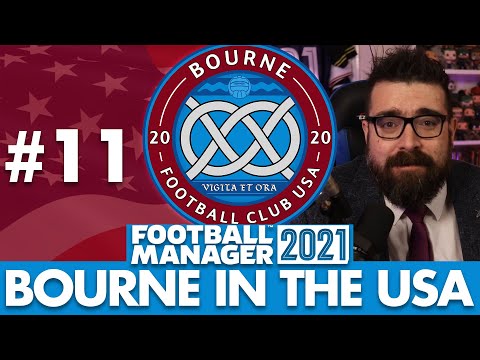 IN ADMINISTRATION | Part 11 | BOURNE IN THE USA FM21 | Football Manager 2021