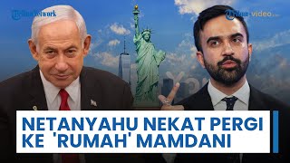 Netanyahu Abaikan Ancaman Zohran Mamdani, Tetap Nekat Berkunjung ke New York Meski akan Ditangkap