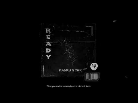 FIANRU - "READY" - (feat. T&K)