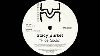 Stacy Burket- Rice Gods (Tribu Mix)