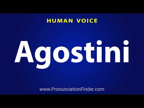 How To Pronounce Agostini