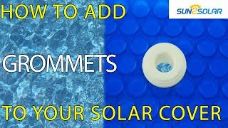 How To Insert A Quick Drain Grommet To A Solar Cover