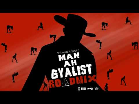 Hypa 4000 x Casper G - Man ah Gyalist (MXG Roadmix)