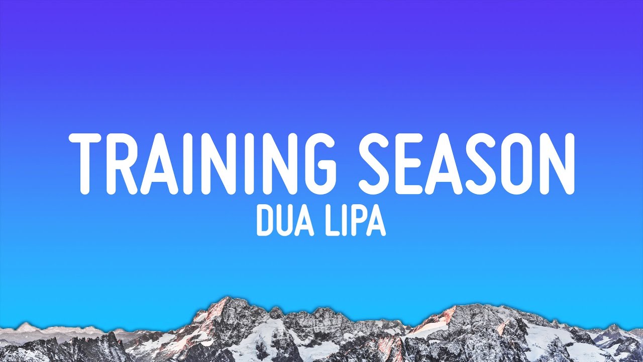 Training Season - Dua Lipa