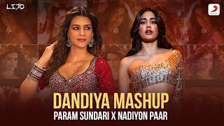 Dandiya Mashup – Param Sundari x Nadiyon Paar  D
