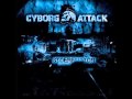 Cyborg Attack - Stoerfucktor 
