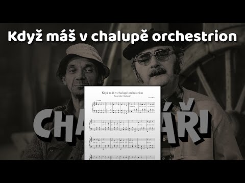 Když máš v chalupě orchestrion - Noty