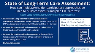 State of Long-Term Care Assessment: How can multi-stakeholder participatory approaches be used to build consensus and plan LTC reforms? GOLTC webinar recording, 24 June 2024