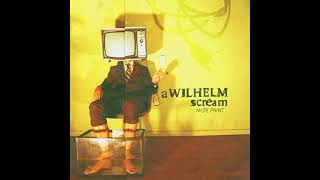 A WILHELM SCREAM   A Picture of the World 2004
