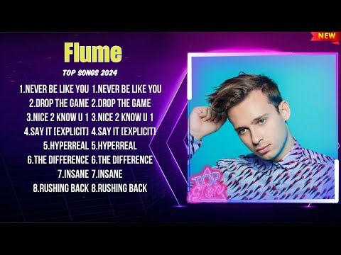 Flume Mix Top Hits Full Album ▶️ Full Album ▶️ Best 10 Hits Playlist