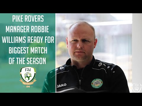 FAI JUNIOR CUP FINAL | Pike Rovers Manager Robbie Williams ready for biggest match of the season