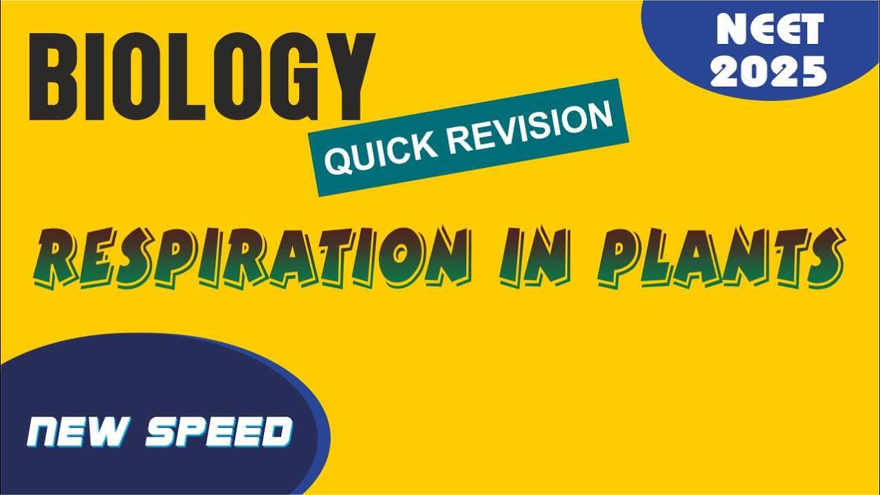 Quick Revision | Biology | Respiration in plants || NEET 2025 || NEW SPEED