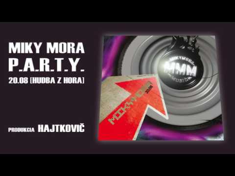 Miky Mora - P.A.R.T. Y