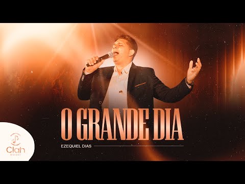 Ezequiel Dias | O grande dia [DVD UNIDOS AO VIVO]