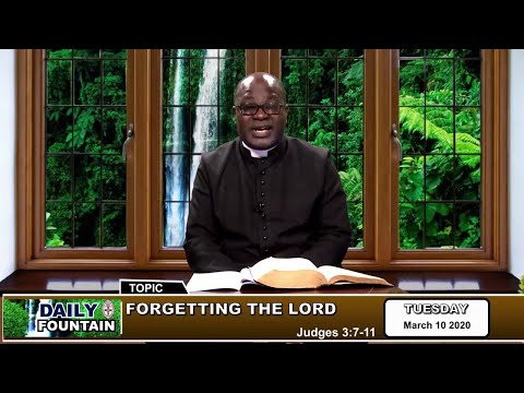 DAILY FOUNTAIN DEVOTIONAL FOR MARCH 10, 2020 - THE VEN. DANIEL OPE AKINTEMI