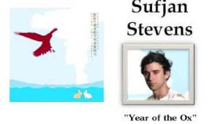 Year of the Ox - Sufjan Stevens