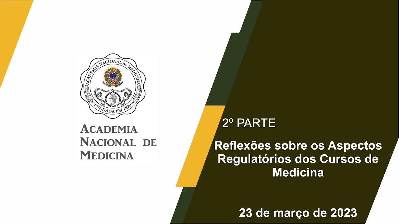 Reflexões sobre os Aspectos Regulatórios dos Cursos de Medicina – 23 de março de 2023 – [2º Parte]
