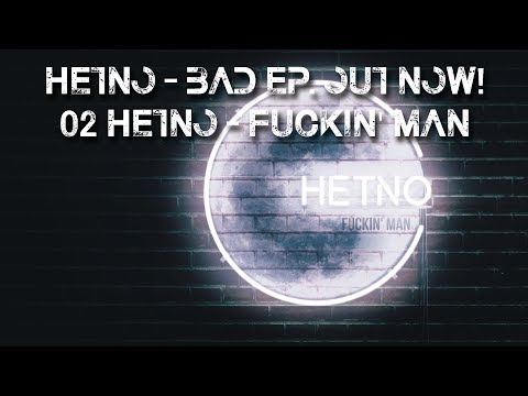 HETNO - FUCKIN' MAN (ORIGINAL MIX)