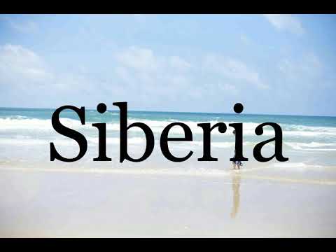 How To Pronounce Siberia🌈🌈🌈🌈🌈🌈Pronunciation Of Siberia