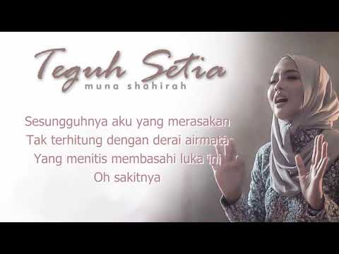 Muna Shahirah - Teguh Setia (lirik)