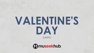 LANY - Valentine&#39;s Day (Full HD Lyrics) 🎵