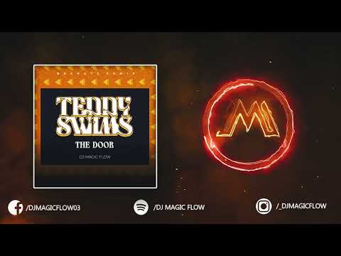 THE DOOR - Teddy Swims (Dj Magic Flow Bachata Remix)