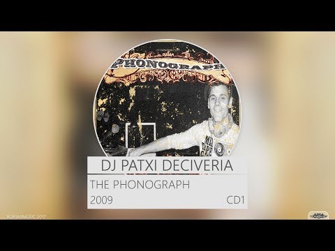 DJ Patxi Deciveria - The Phonograph (CD1)